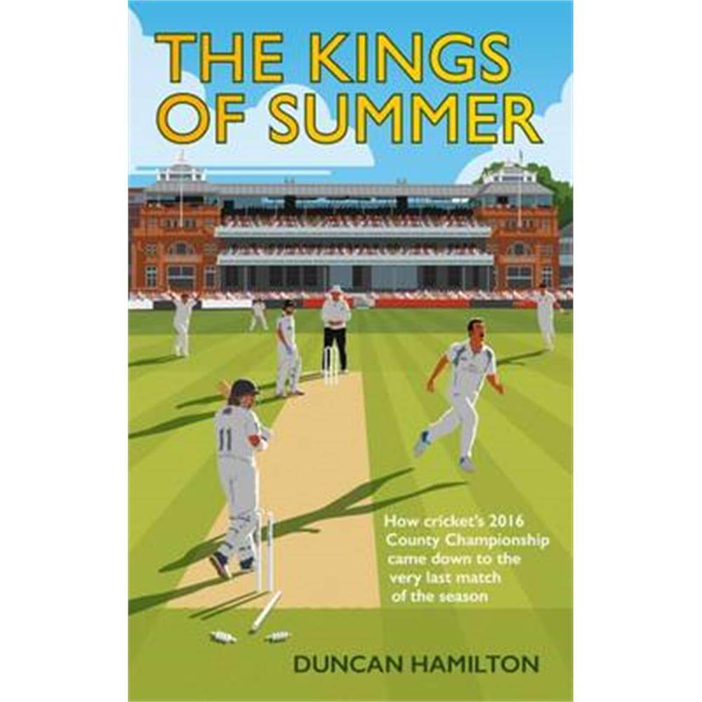 The Kings of Summer (Hardback) - Duncan Hamilton